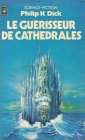 Le guérisseur de cathedrales : Collection : Science fiction pocket n° 5083 Books