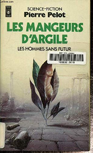 Les Hommes sans futur. Vol. 1. Les Mangeurs d'argile Books