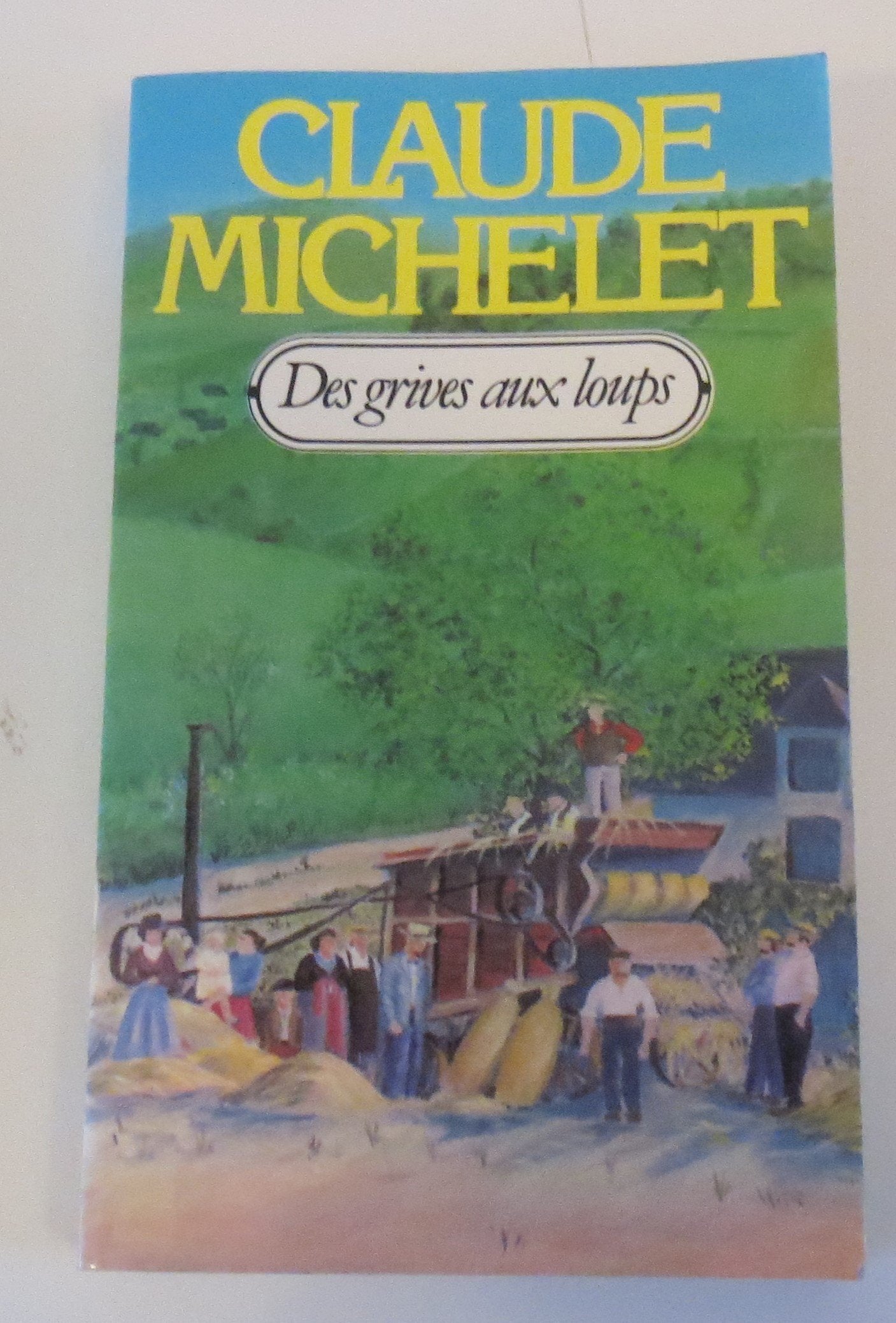Des grives aux loups: Tome 1 Books