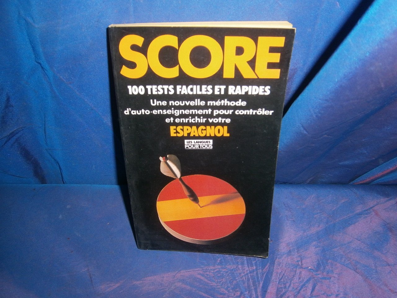 Score: 100 tests pour contrôler et améliorer votre espagnol book