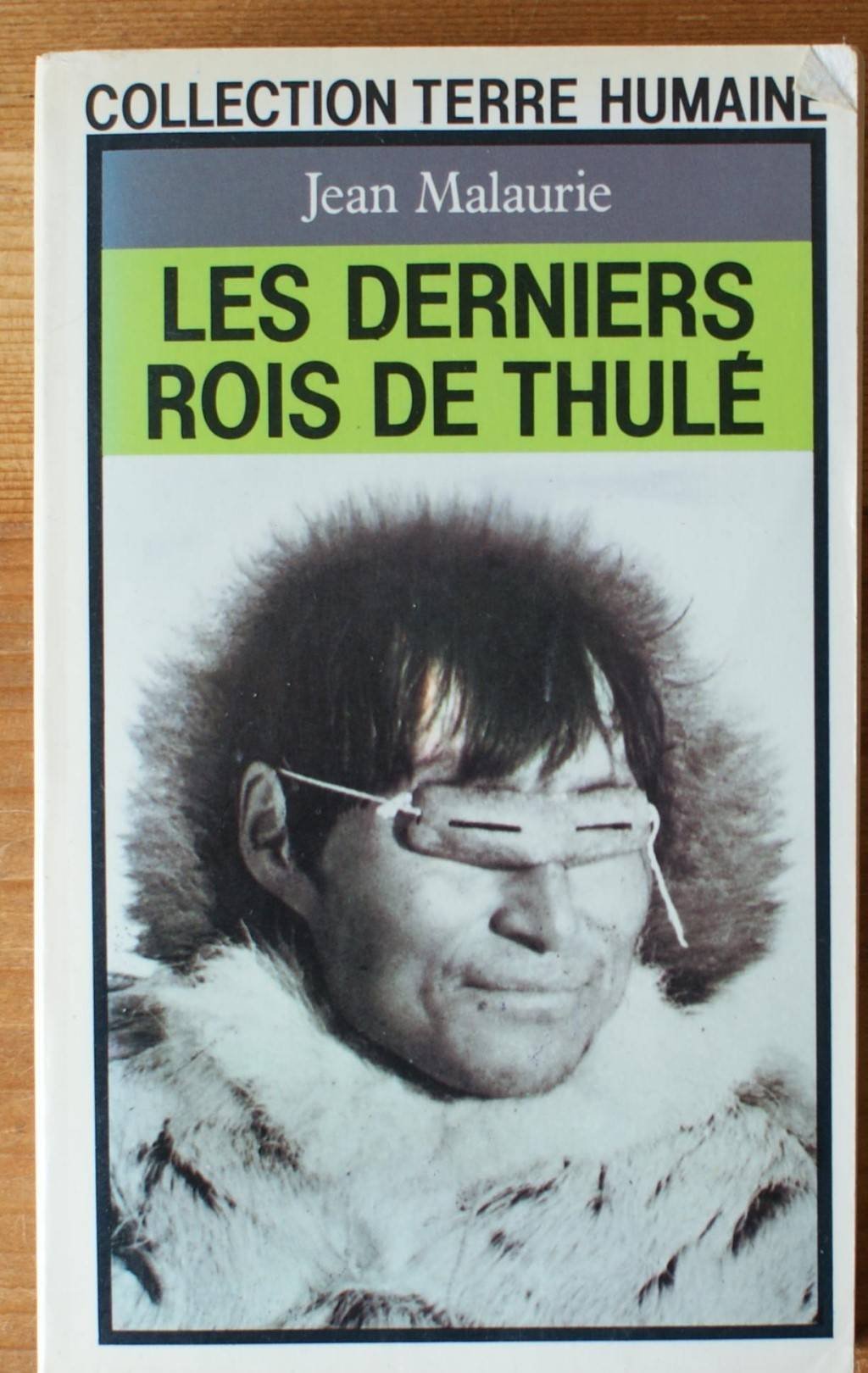 Les derniers rois de thule / avec les esquimaux polaires face a leur destin (Terre Humaine) Books