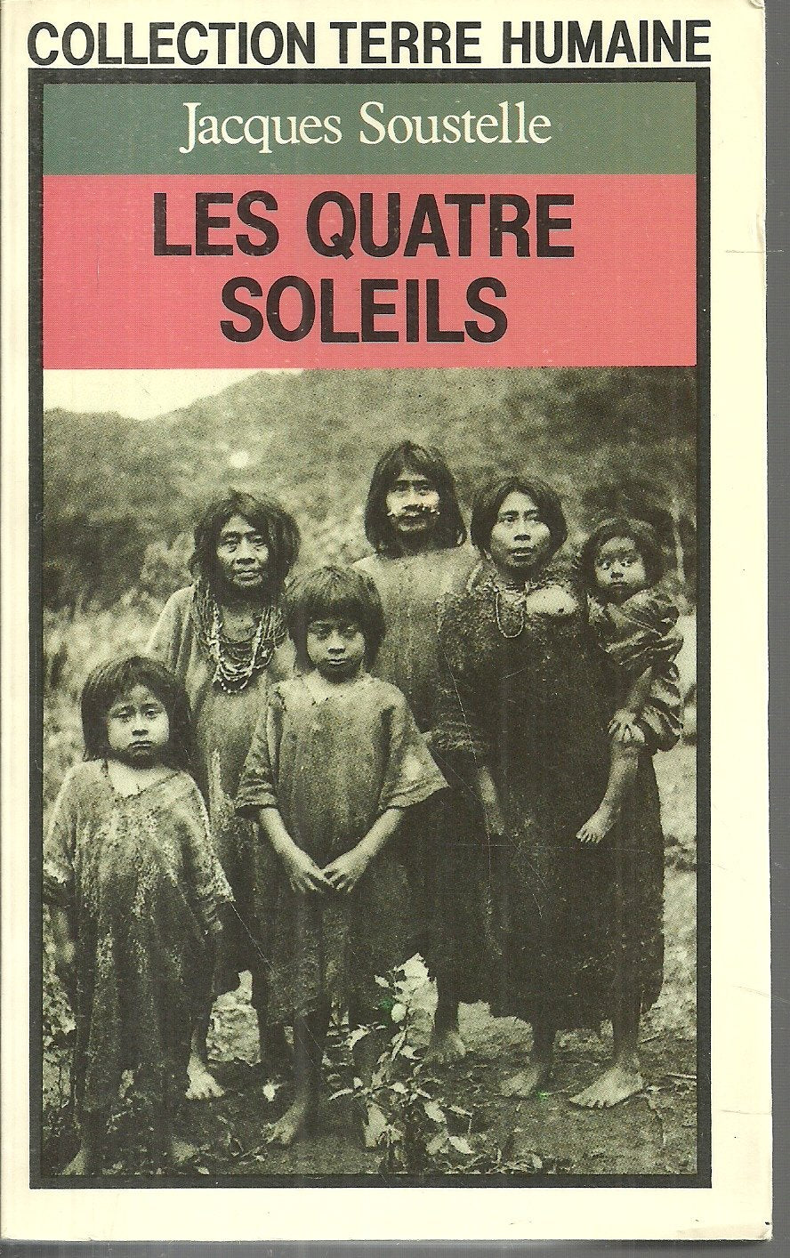Les Quatre soleils: Souvenirs et réflexions d'un ethnologue au Mexique Books