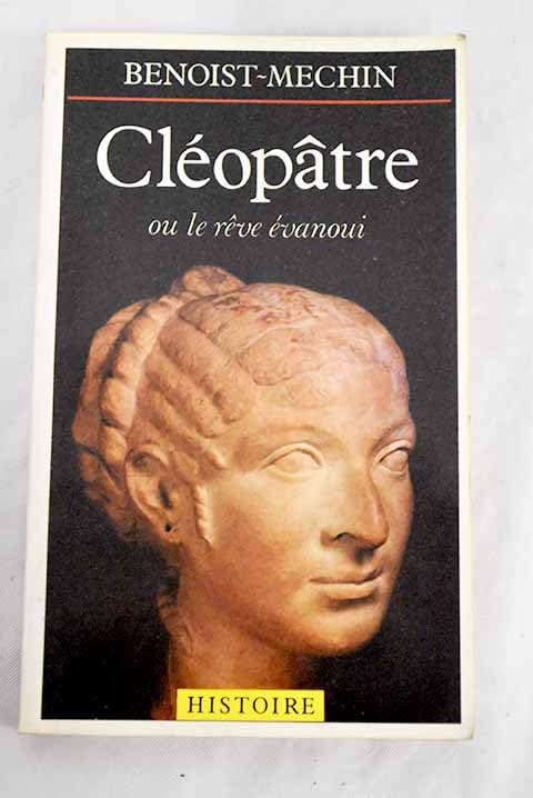 Cléopâtre ou le Rêve évanoui book