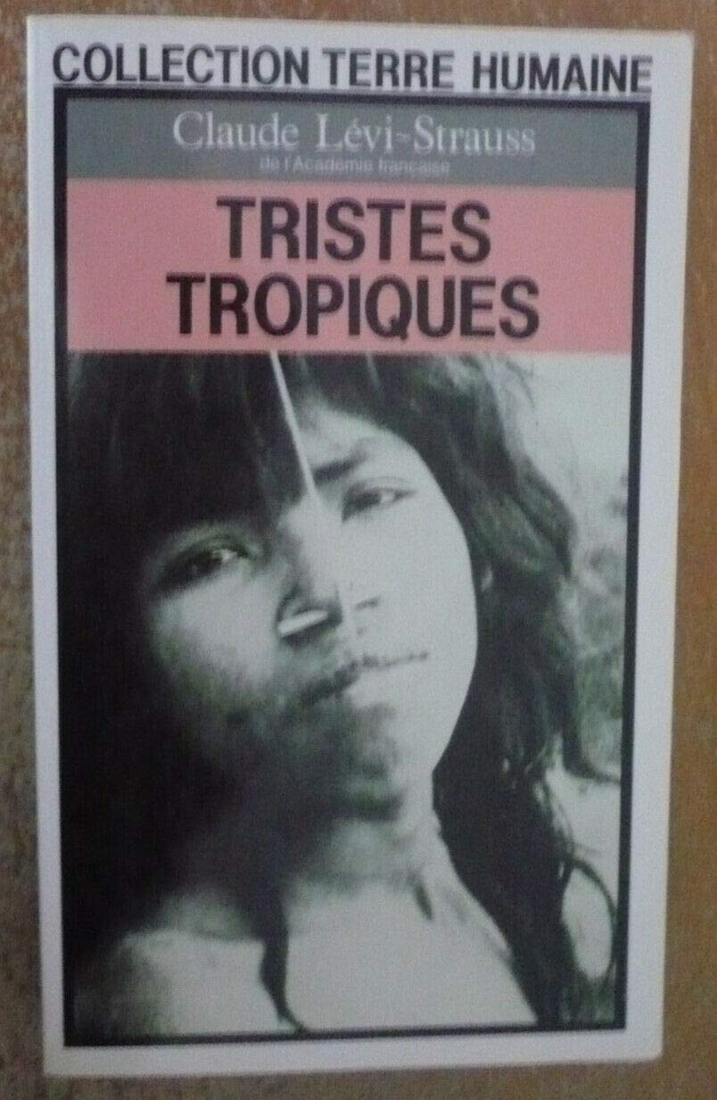 Tristes Tropiques (Collection Terre Humaine) Social Sciences