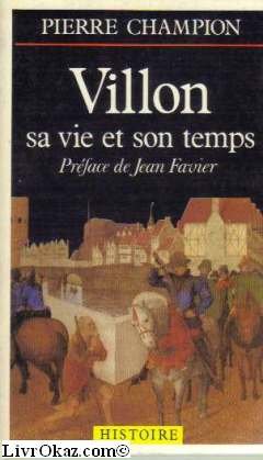François Villon : sa vie et son temps Books