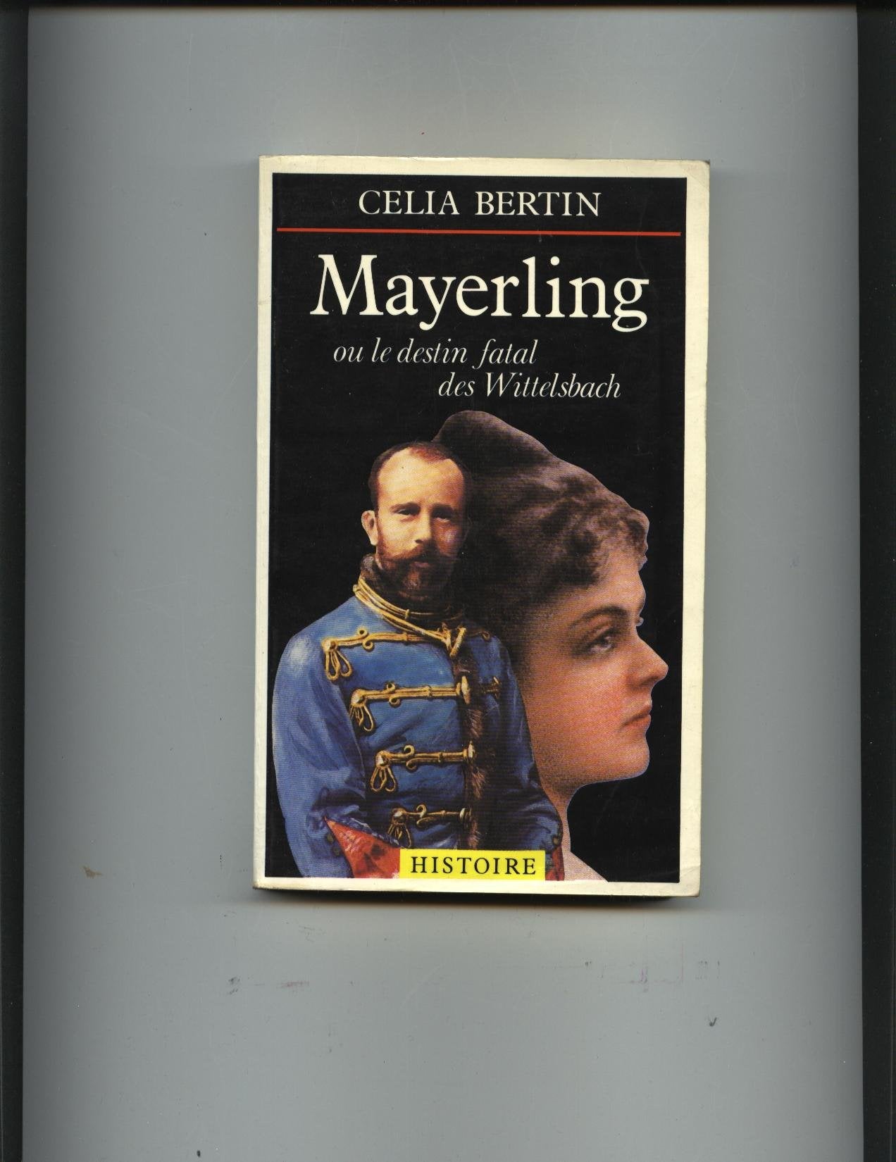 Mayerling ou le Destin fatal des Wittelsbach Books