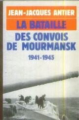 La Bataille des convois de Mourmansk : 1941-1945 book