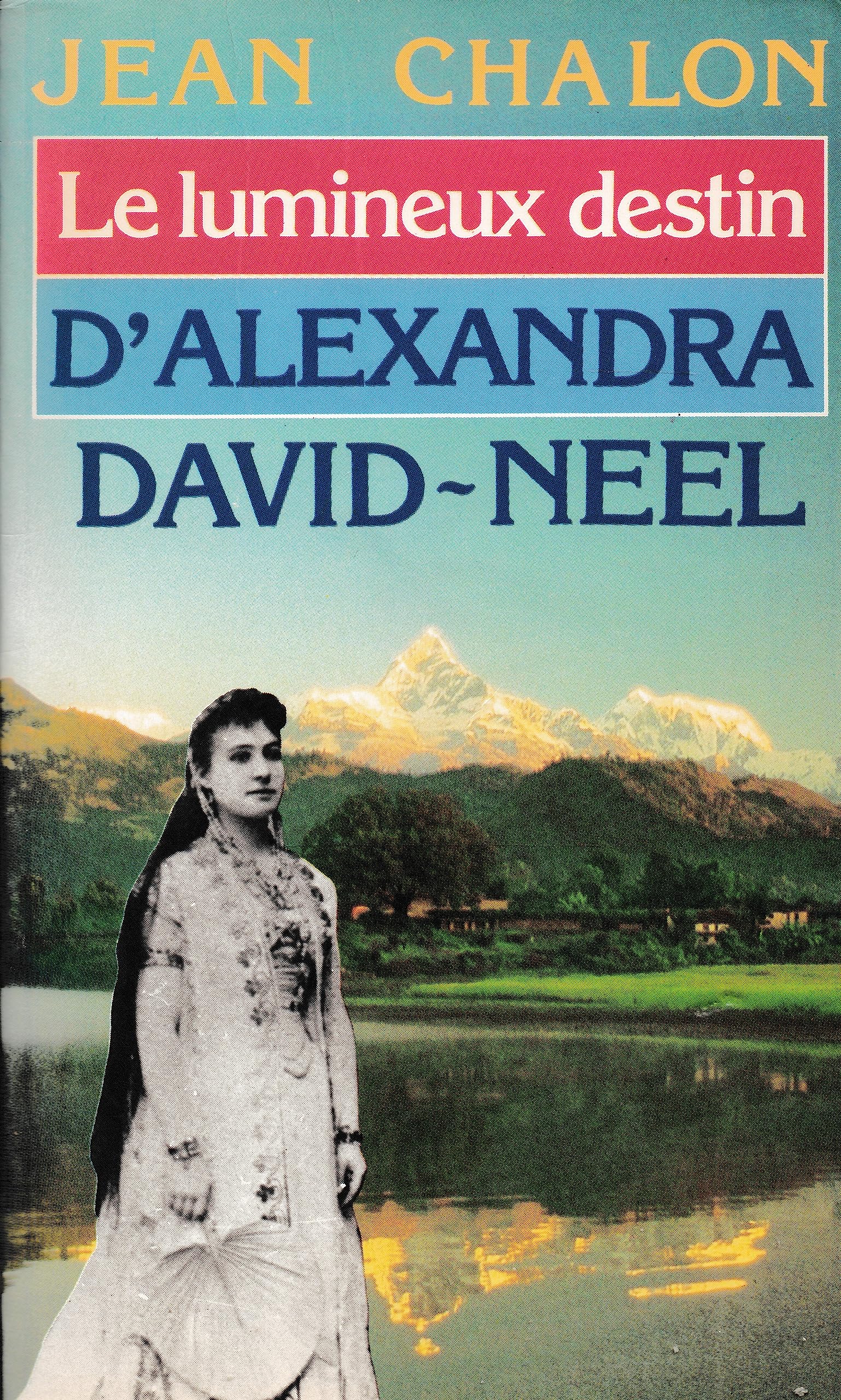 Le Lumineux destin d'Alexandra David-Néel Books