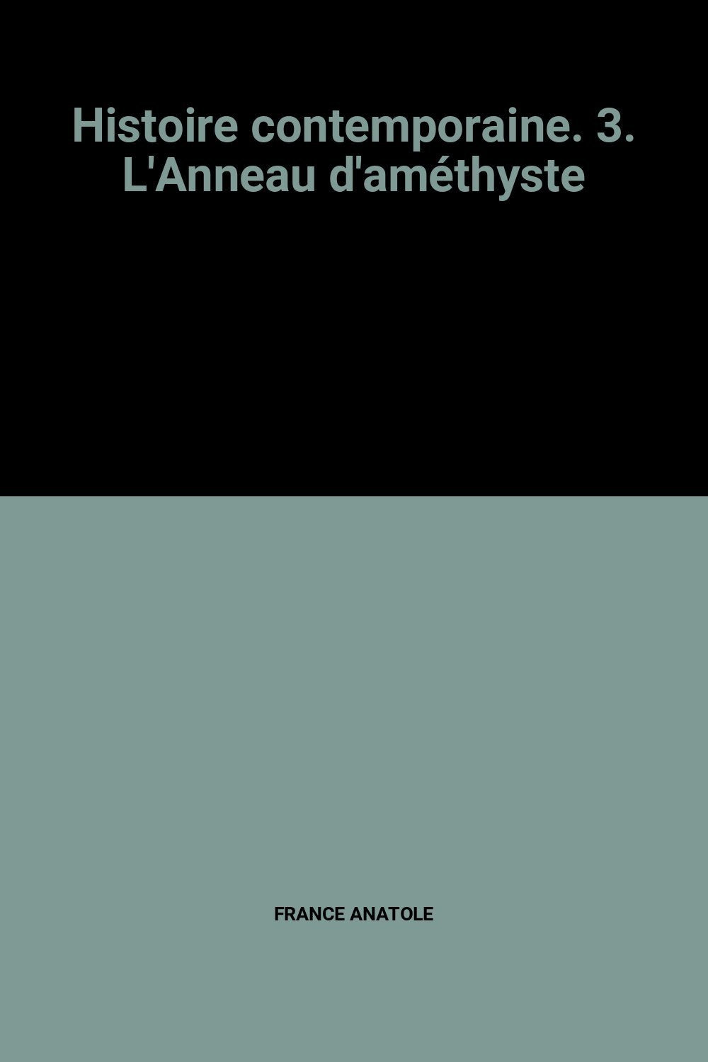Histoire contemporaine. 3. L'Anneau d'améthyste book