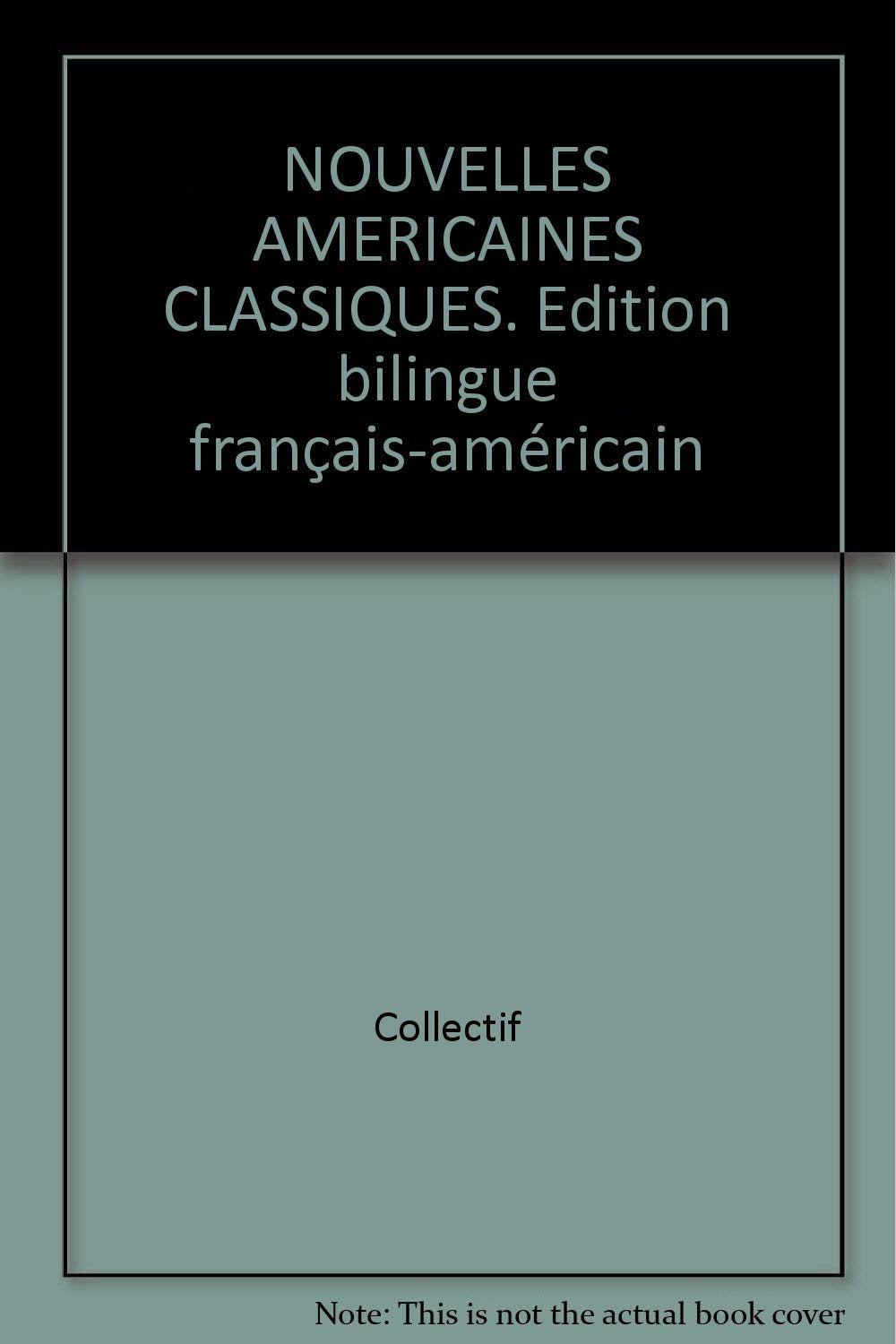 Nouvelles Americaines Classiques. Edition Bilingue Francais-Americain book