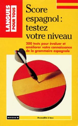 Score espagnol : 100 tests pour connaître et améliorer votre espagnol book