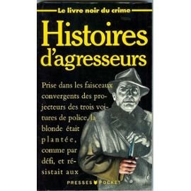 Le livre noir du crime. Vol. 2. Histoires d'agresseurs book