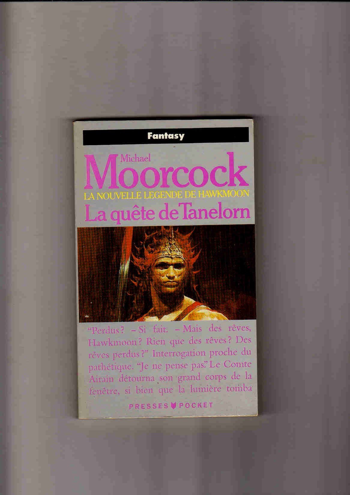 La Légende de Hawkmoon. Vol. 7. La quête de Tanelorn book
