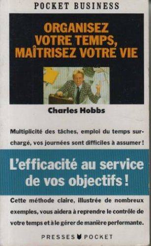 Organisez votre temps, maîtrisez votre vie Books
