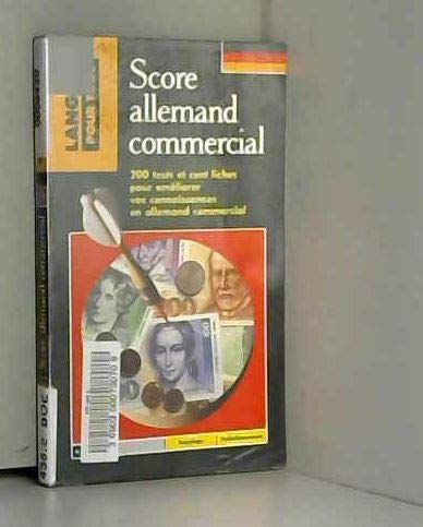 Score allemand commercial : 200 tests pour évaluer et améliorer votre niveau en allemand économique et commercial Books