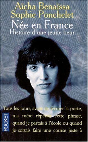 Nee En France: Histoire d'une jeune Beur Contemporary literature