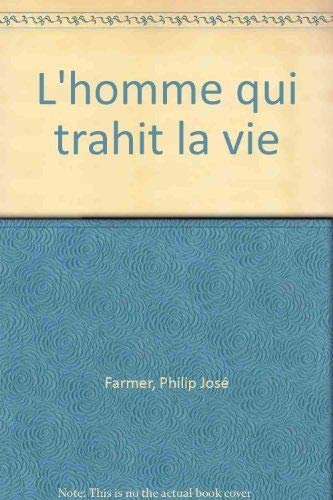 L'homme qui trahit la vie Books
