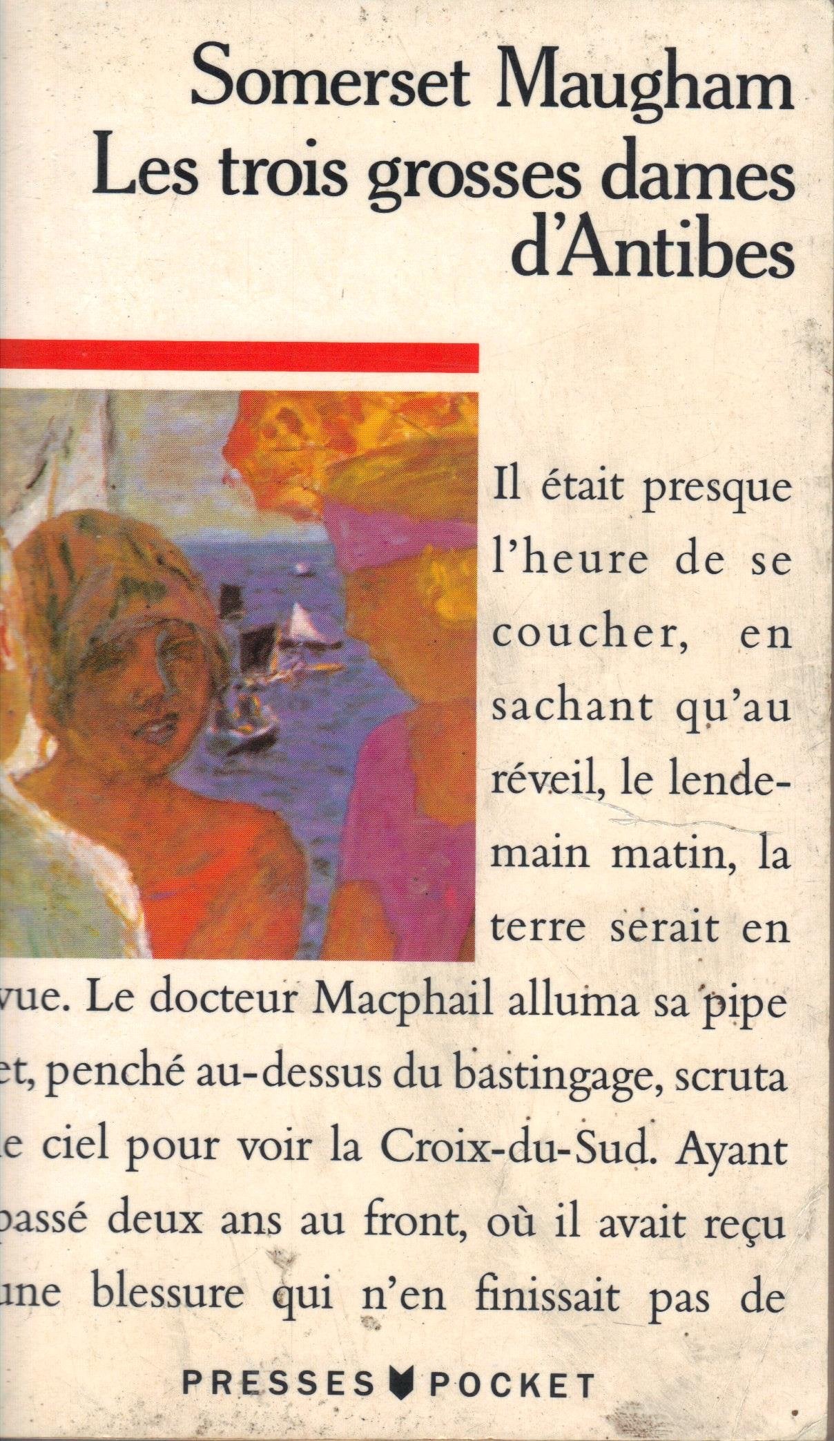 Les nouvelles complètes de W. Somerset Maugham. Vol. 1. Les trois grosses dames d'Antibes : et vingt-neuf autres nouvelles Books