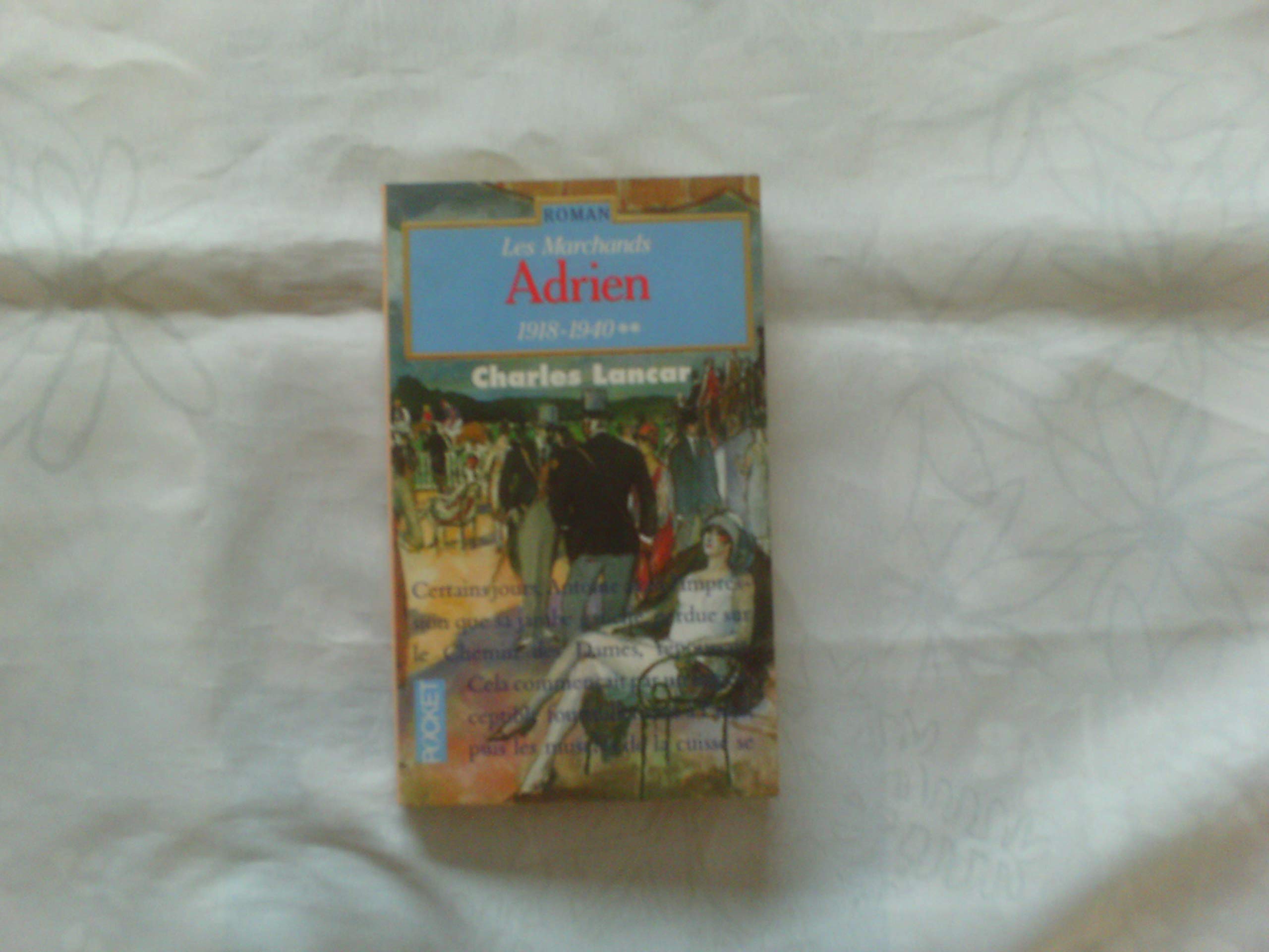 Les marchands. Vol. 2. Adrien : 1918-1940 Books