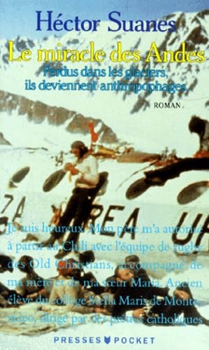 Le Miracle des Andes : perdus dans les glaciers, ils deviennent anthropophages... Books