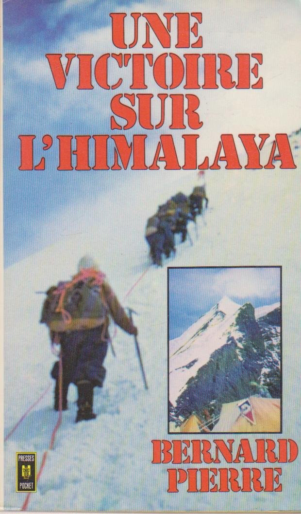 Une Victoire sur l'Himalaya. Un Siècle d'Himalayisme Leisure & Fun