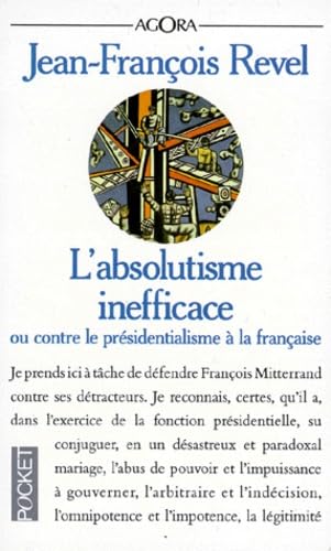 L'Absolutisme inefficace ou Contre le présidentialisme à la française book