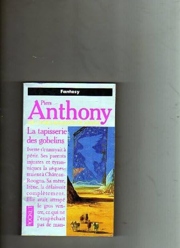 Les livres magiques de Xanth. Vol. 7. La tapisserie des Gobelins Books