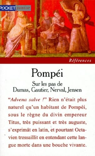 Pompéi: Sur les pas de Dumas, Gautier, Nerval, Jensen et quelques autres Books