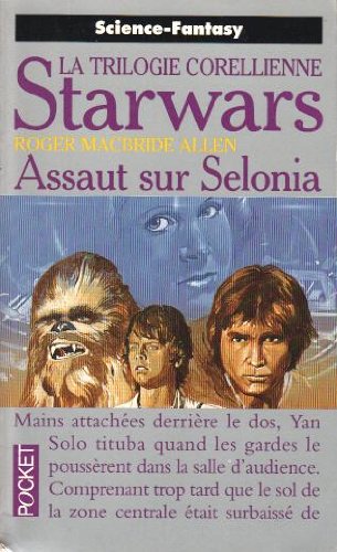 La trilogie corellienne. Vol. 2. Assaut sur Selonia book