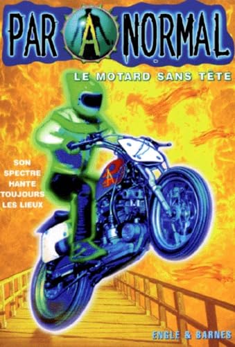 Paranormal, numéro 8 : Motard sans tête book