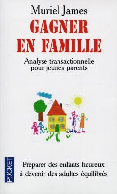 Gagner en famille : analyse transactionnelle pour jeunes parents book