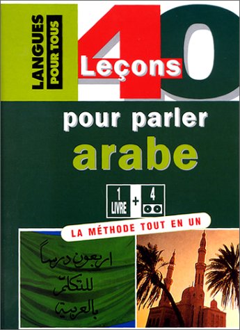 40 Lecons Pour Parler Arabe. Coffret Avec 4 Cassettes Books