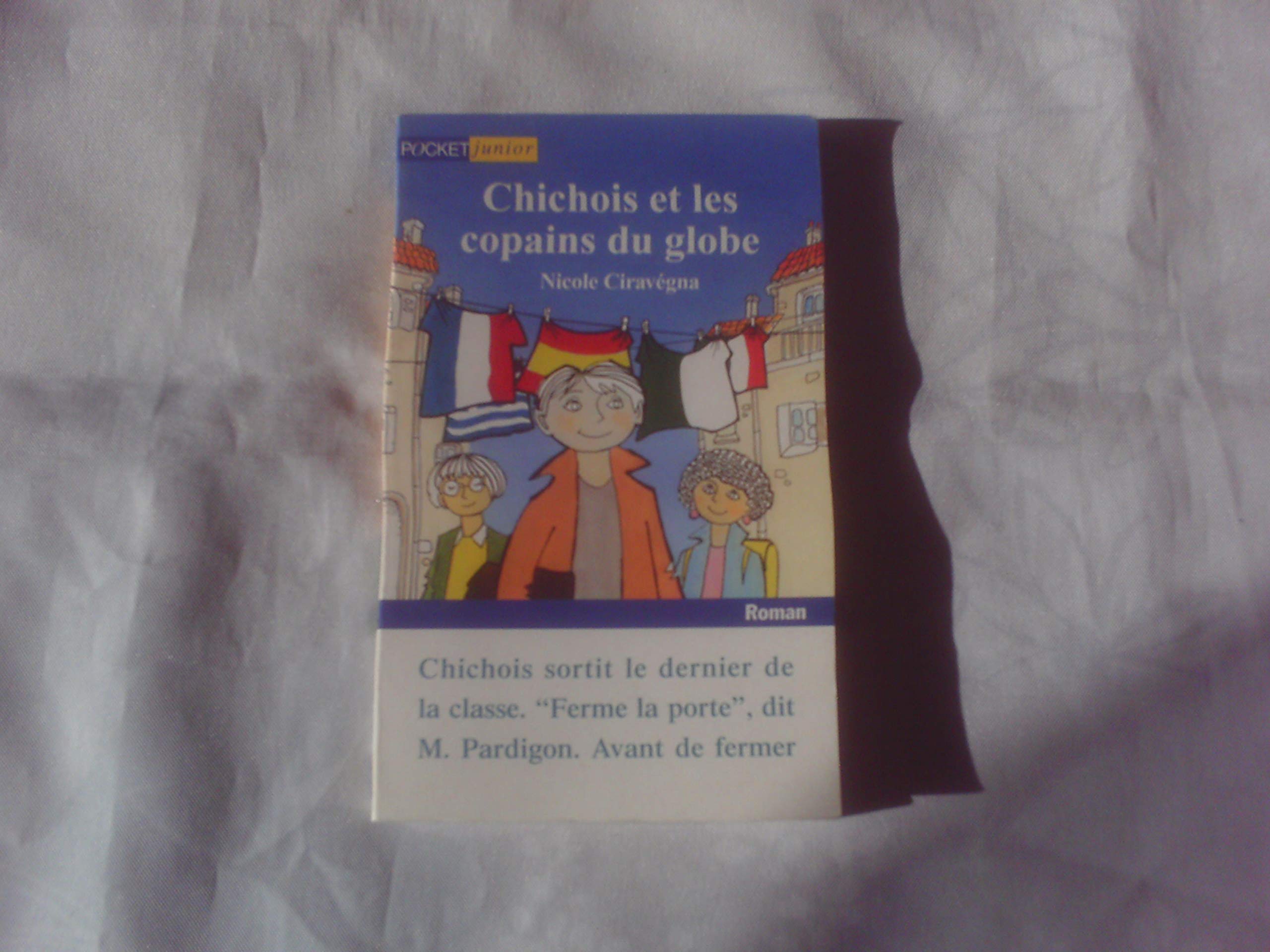 Chichois Et Les Copains Du Globe Books