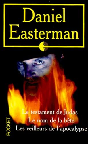 Daniel Easterman Coffret 3 Volumes : Volume 1, Le Testament De Judas. Volume 2, Le Nom De La Bete. Volume 3, La Nuit De L'Apocalypse Books