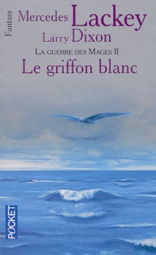 Les hérauts de Valdemar. Vol. 14. La guerre des mages. Vol. 2. Le griffon blanc Books