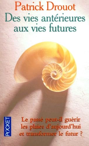 Des Vies Anterieures Aux Vies Futures Books