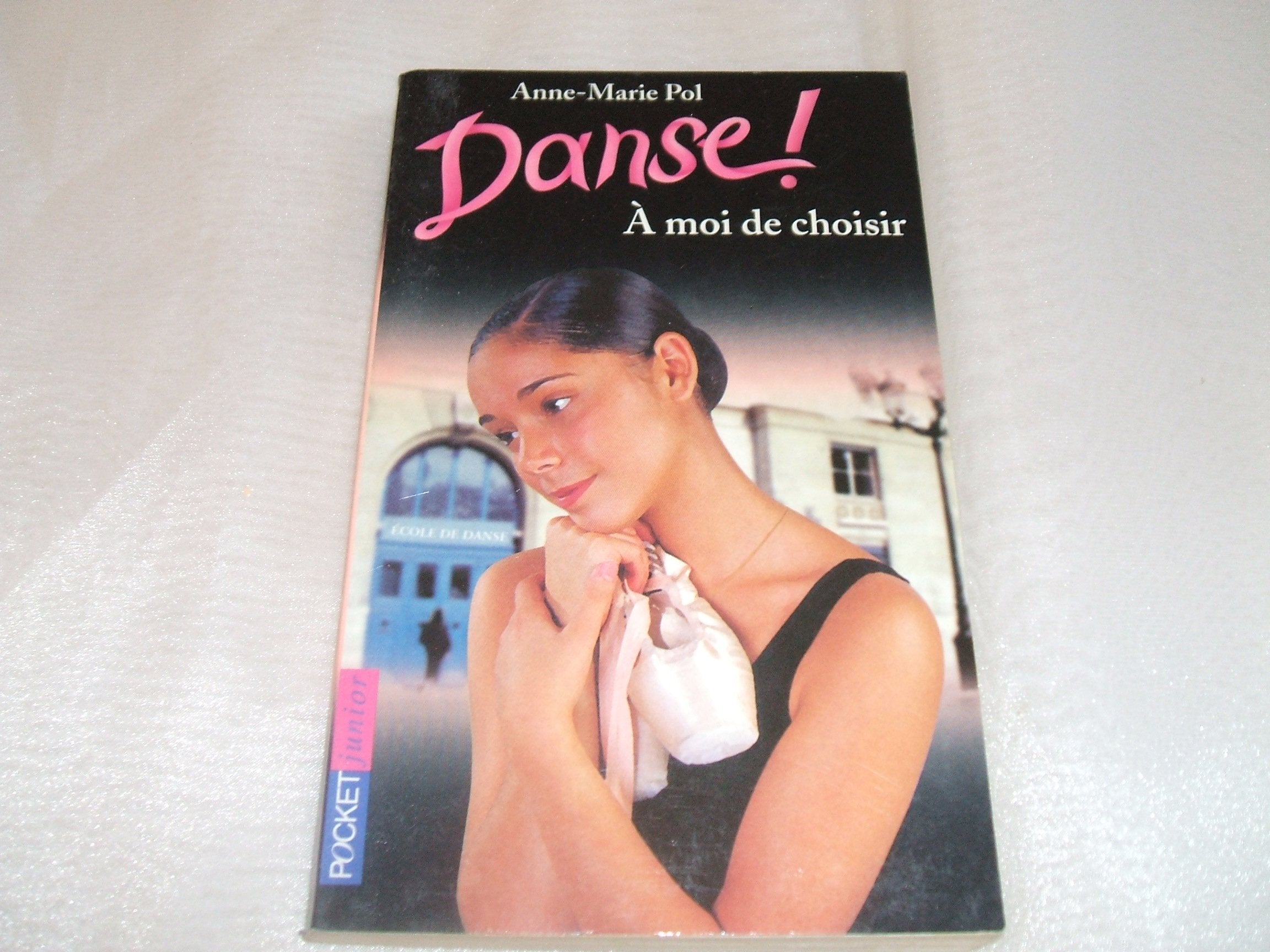 Danse, tome 2 : À moi de choisir Books