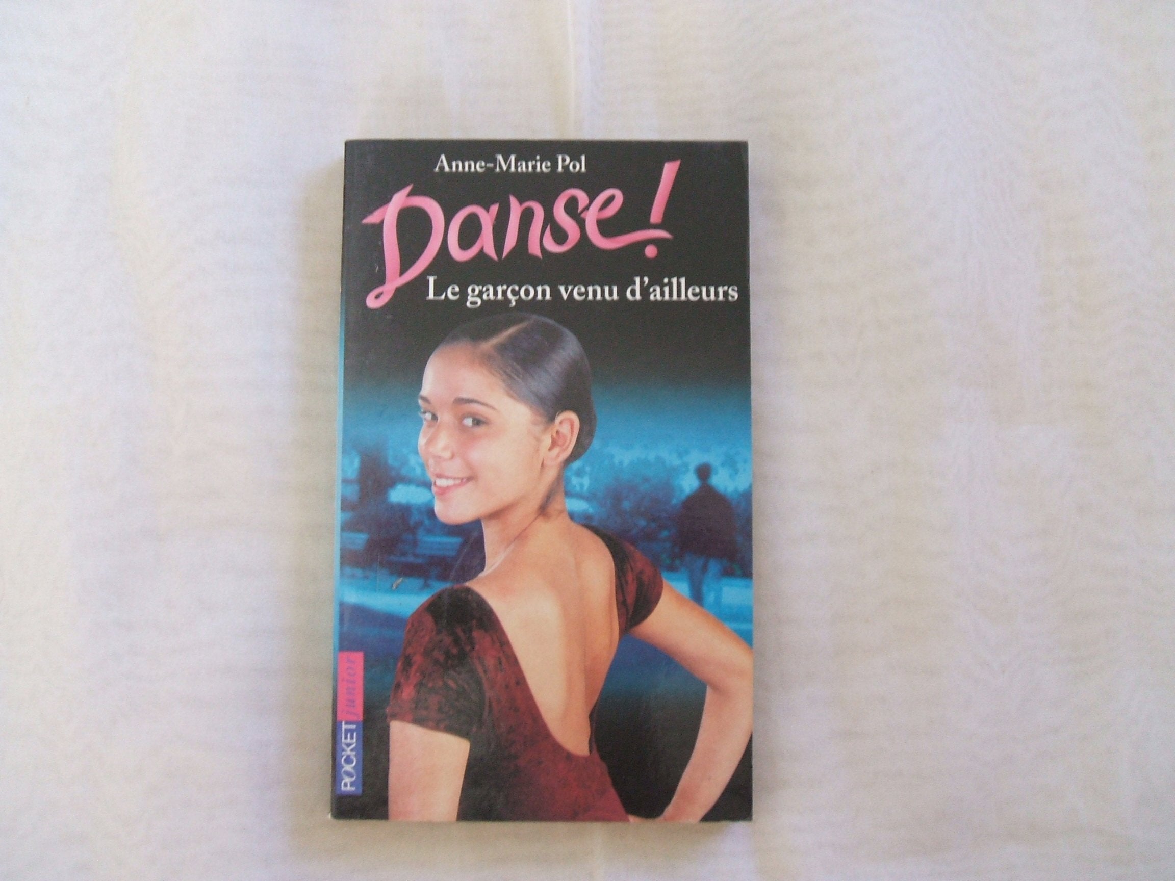 Danse !, tome 5 : Le Garçon venu d'ailleurs book