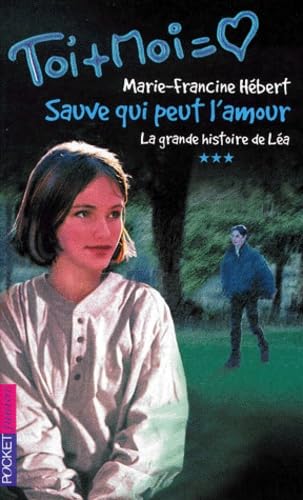 Sauve qui peut l'amour, numéro 3. La Grande Histoire de Léa book