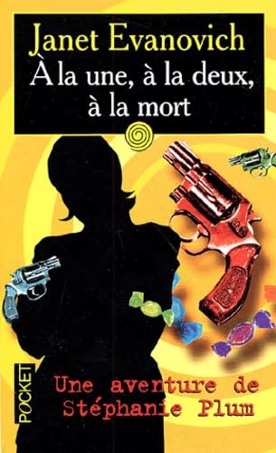 A la une, a la deux, a la mort: Une aventure de Stephanie Plum. Ausgezeichnet mit dem Silver Dagger Award der British Crime Writers' Association, 1997 Books