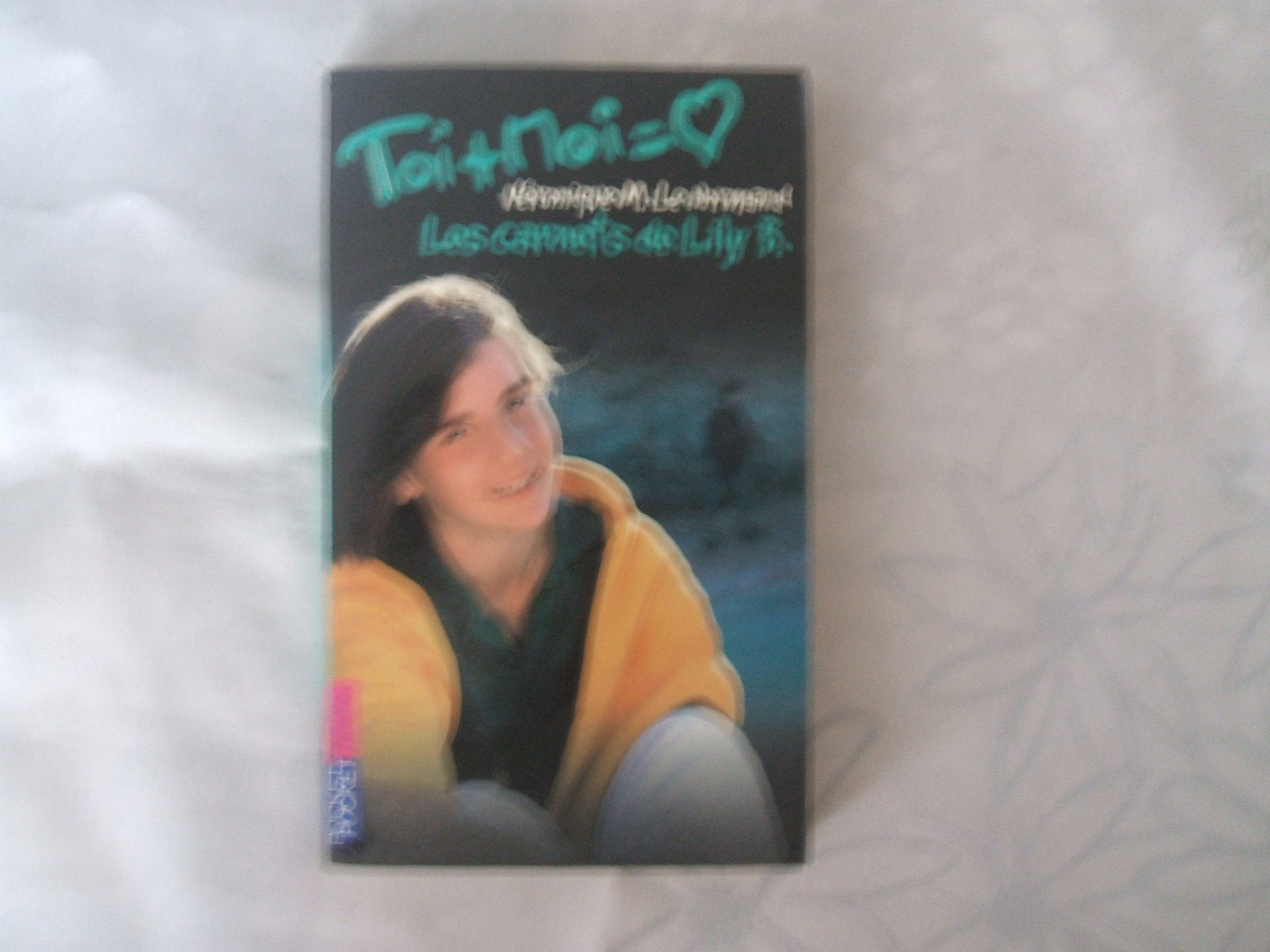 Toi + Moi, tome5 : Les carnets de Lily B. book