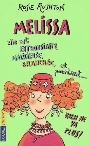 Melissa: Elle est enthousiaste, malicieuse, branchée, et pourtant... rien ne va plus ! Books