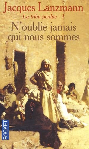 La tribu perdue. Vol. 1. N'oublie jamais qui nous sommes Books