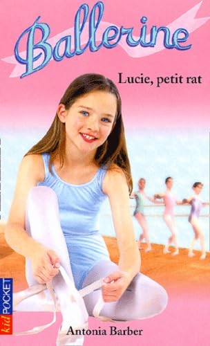 Ballerine Tome 2 : Lucie, Petit Rat Books