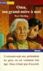 Oma, ma grand-mere a moi: Roman. Traduit de l'allemand par Antoine Berman Novels & Short Stories