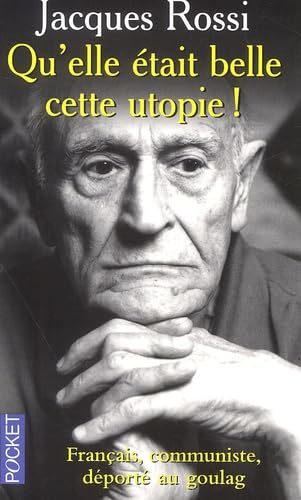 Qu'elle était belle cette utopie : chroniques du Goulag illustrées par l'auteur Politics & History