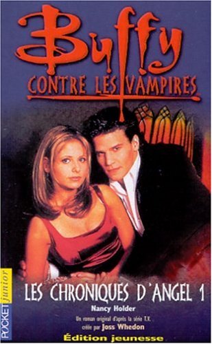 Buffy Contre Les Vampires Tome 6 : Les Chroniques D'Angel. Tome 1 Books
