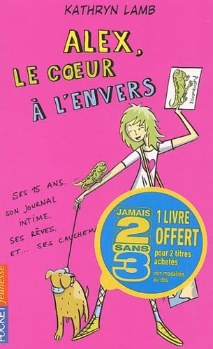 Alex, le coeur à l'envers: Tome 25, Ses 15 ans, son journal intime, ses rêves, et... ses cauchemars Books