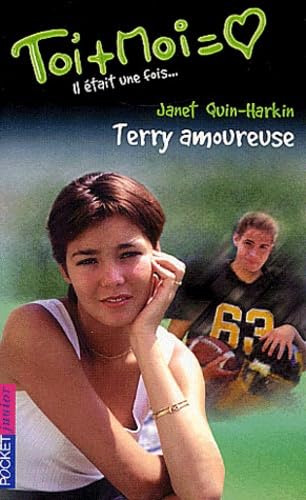Toi + Moi (Il était une fois...2), tome 20 : Terry amoureuse book