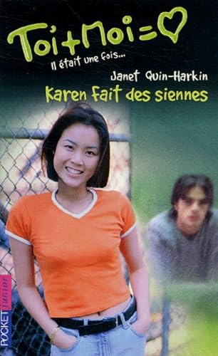 Toi + Moi (Il était une fois... tome 3), tome 23 : Karen fait des siennes book